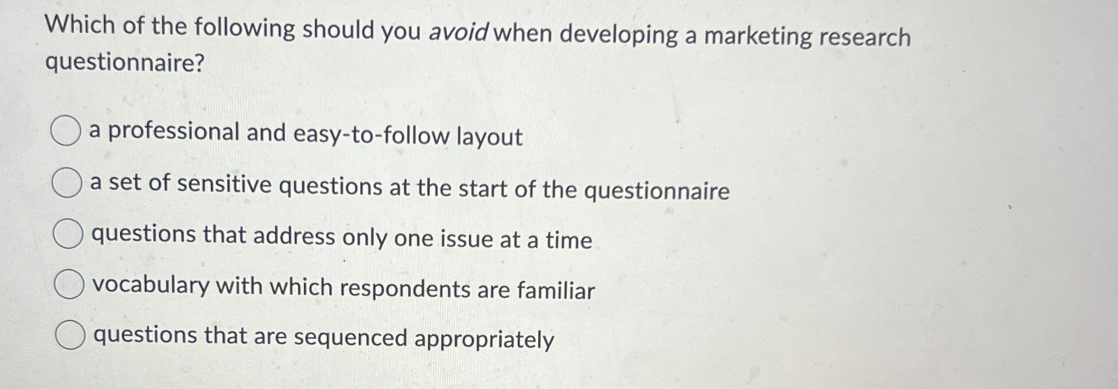  Which of the following should you avoid when developing a marketing