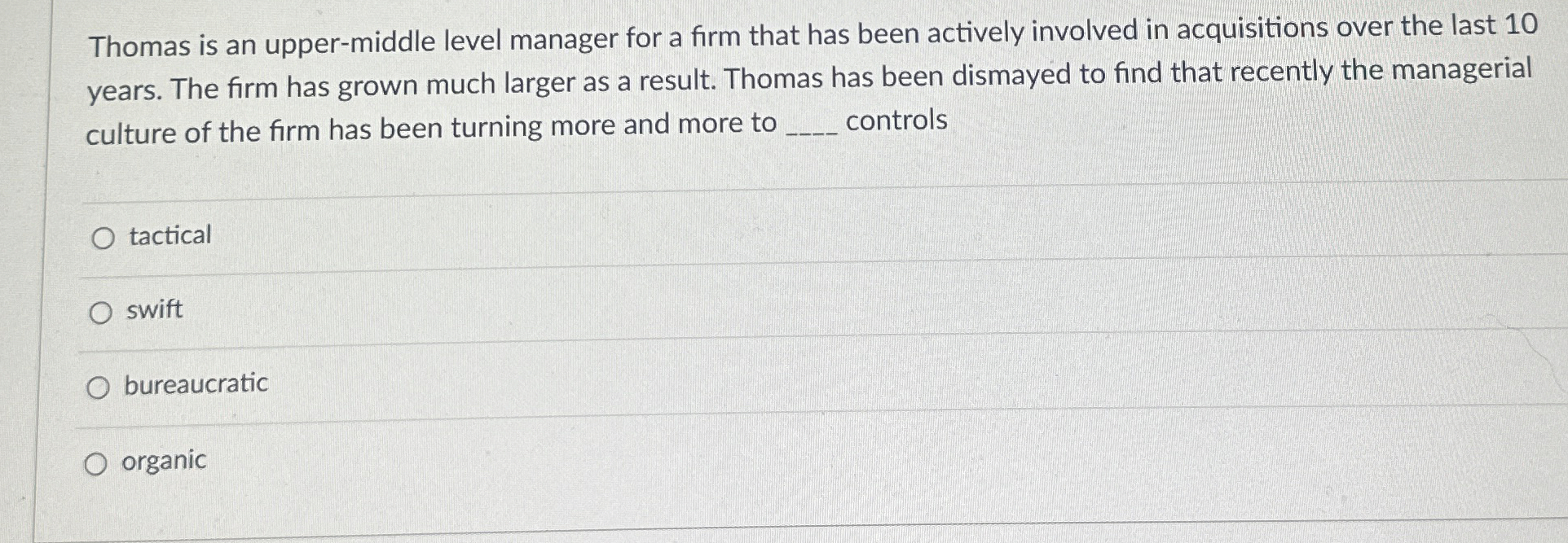  Thomas is an upper-middle level manager for a firm that has