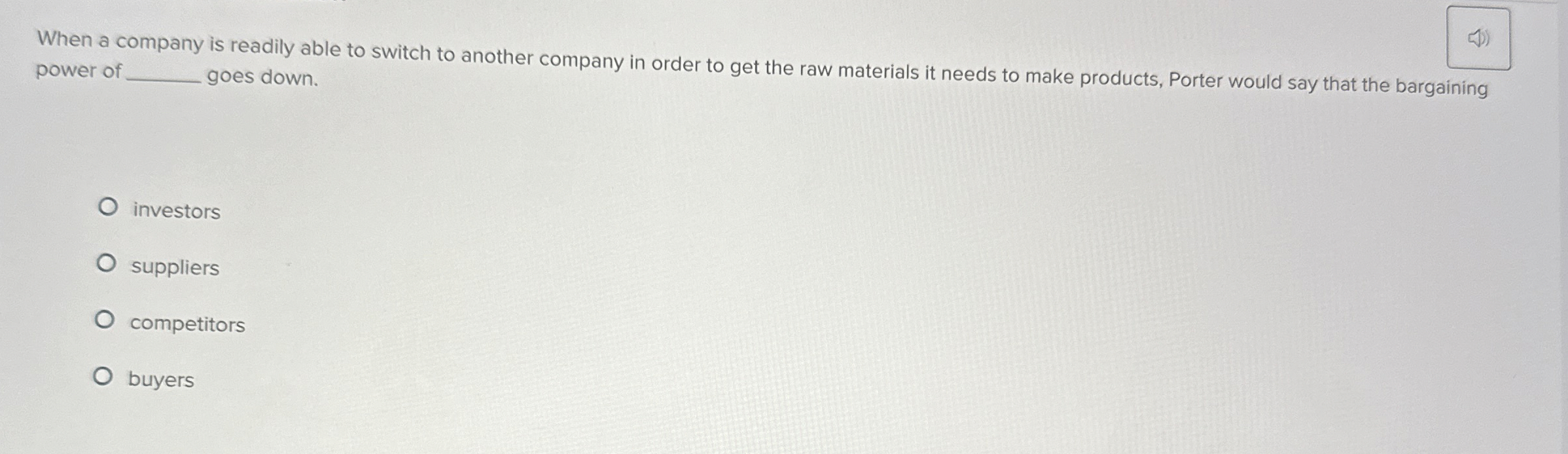  When a company is readily able to switch to another company