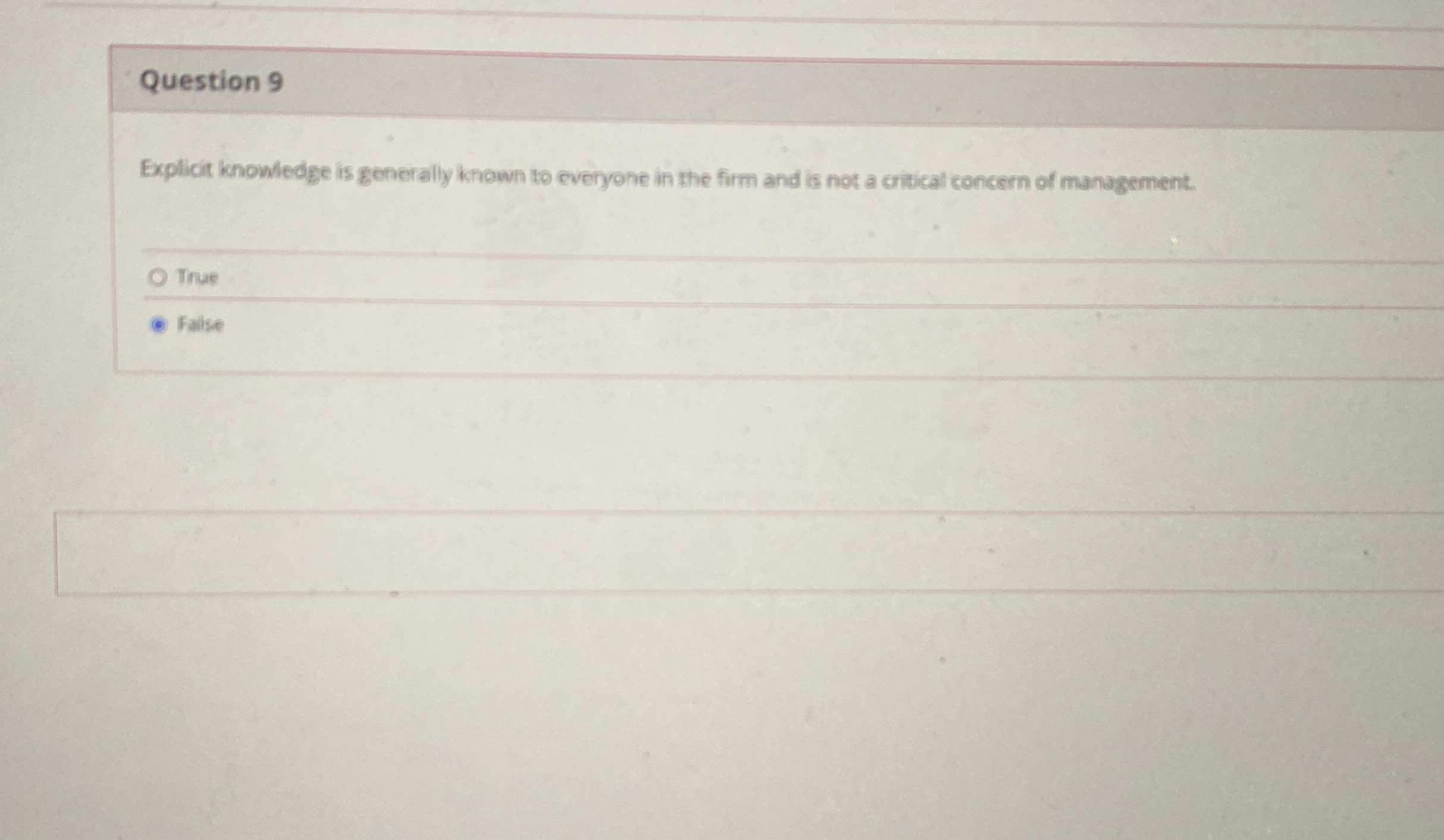  Question 9 Explicit knowledge is generally known to everyone in the