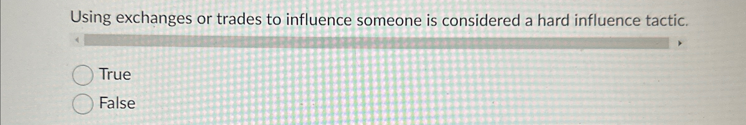  Using exchanges or trades to influence someone is considered a hard