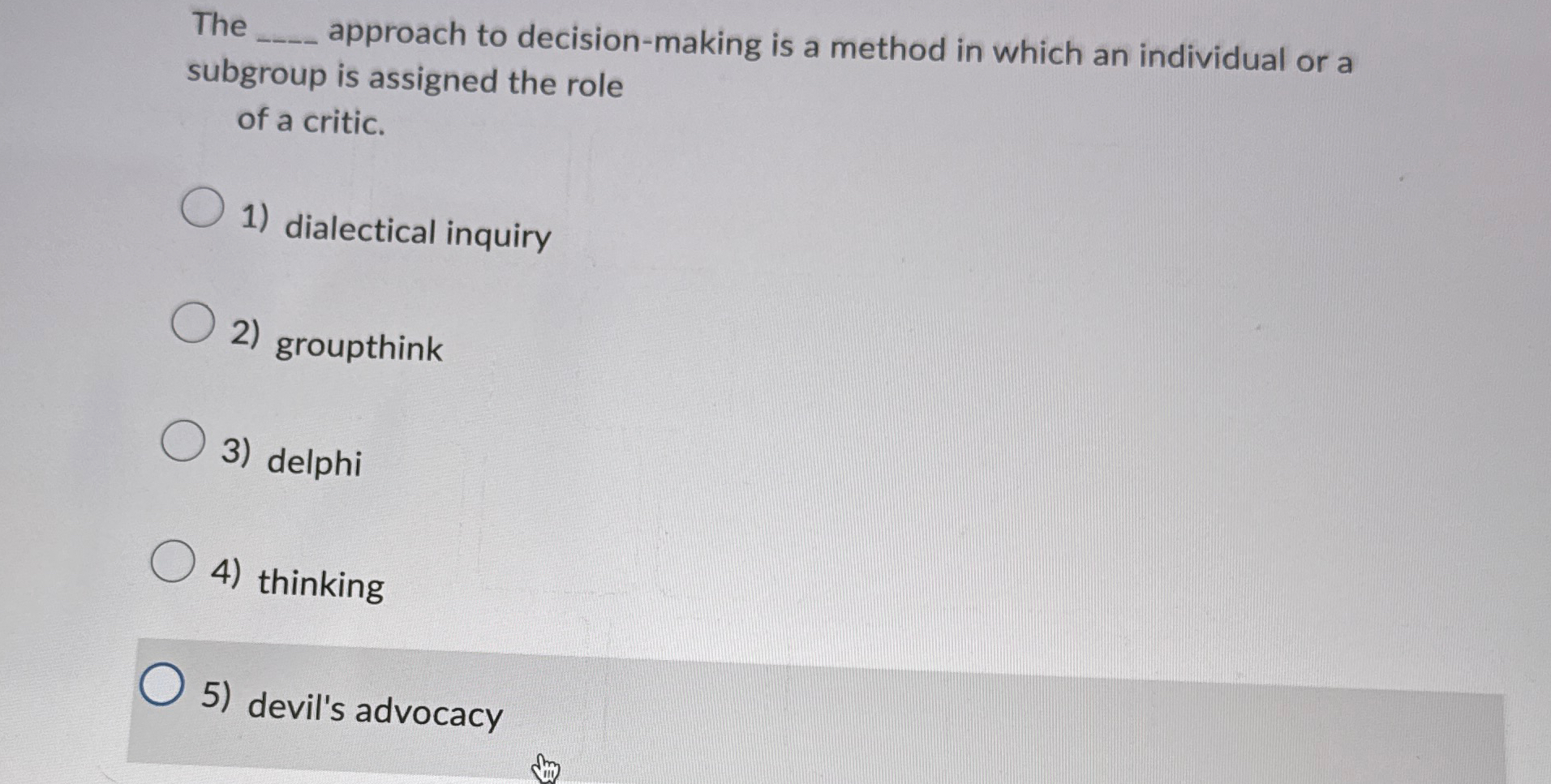  The approach to decision-making is a method in which an individual