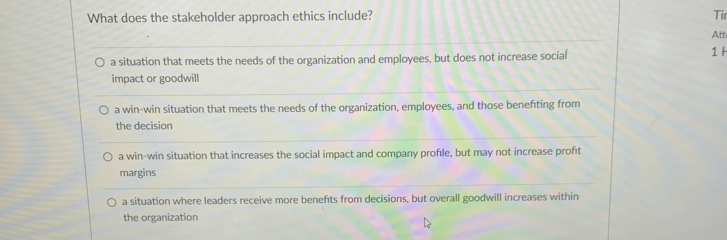  What does the stakeholder approach ethics include? a situation that meets