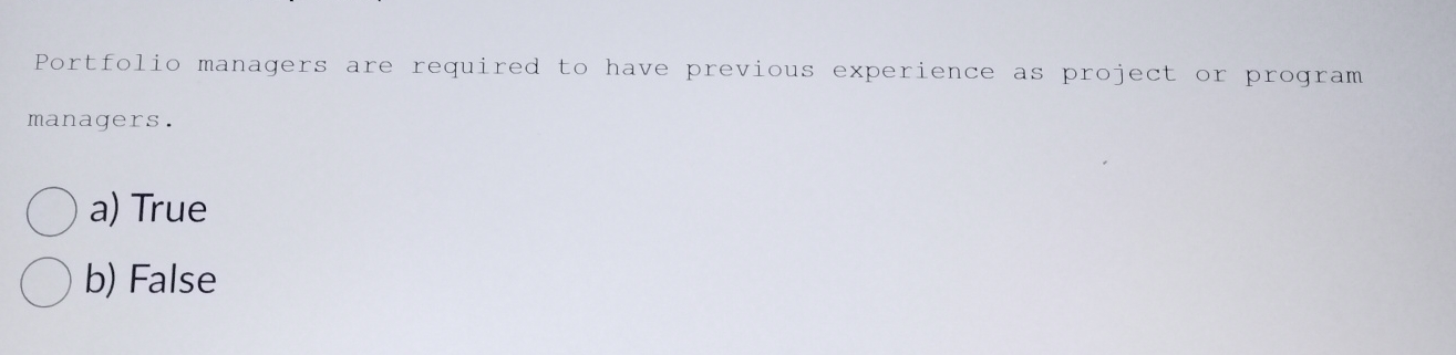  Portfolio managers are required to have previous experience as project or