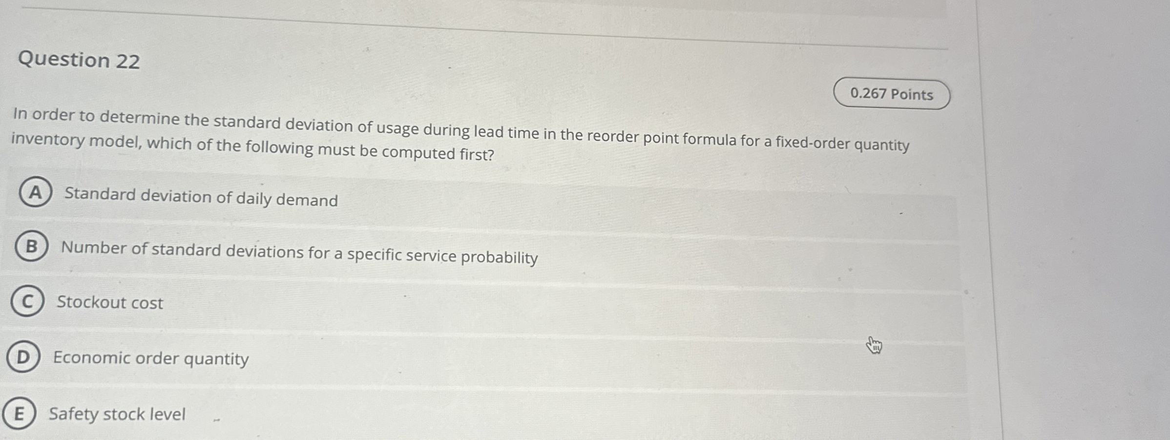  Question 22 0.267 Points In order to determine the standard deviation