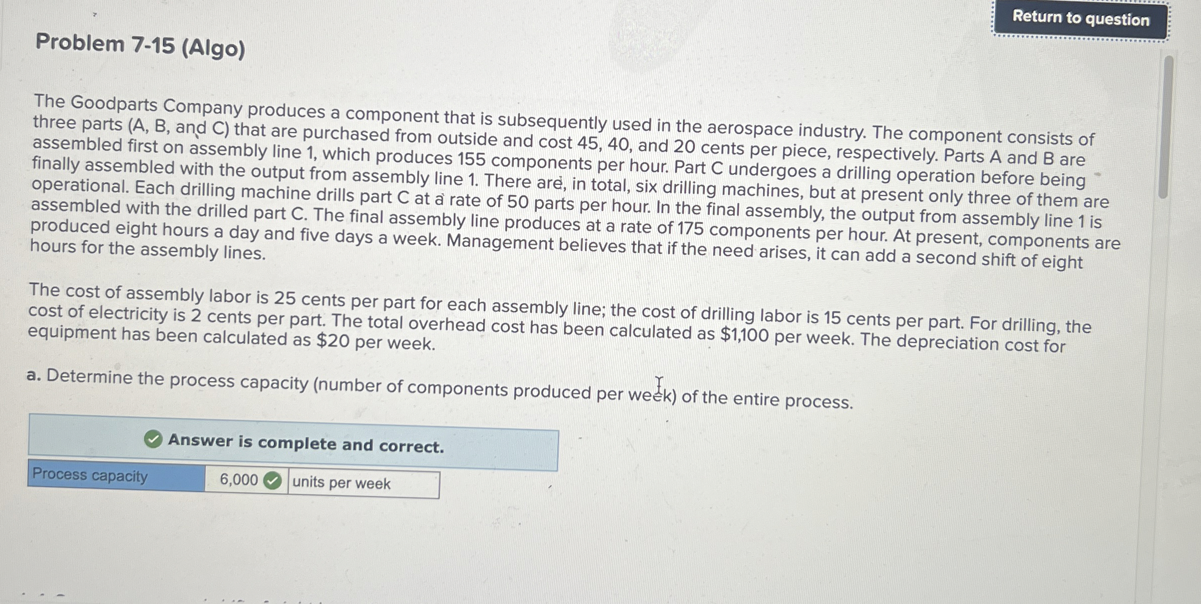 Return to questionProblem 7-15(Algo) The Goodparts Company produces a component that
