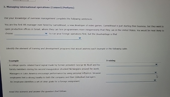  Managing international operations (Connect/Perform) Use your knowiedge of overseas management complete