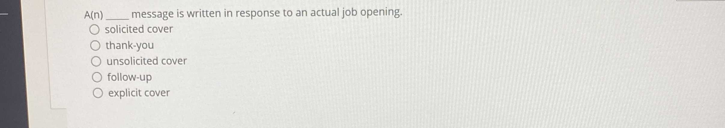  A(n) message is written in response to an actual job opening.