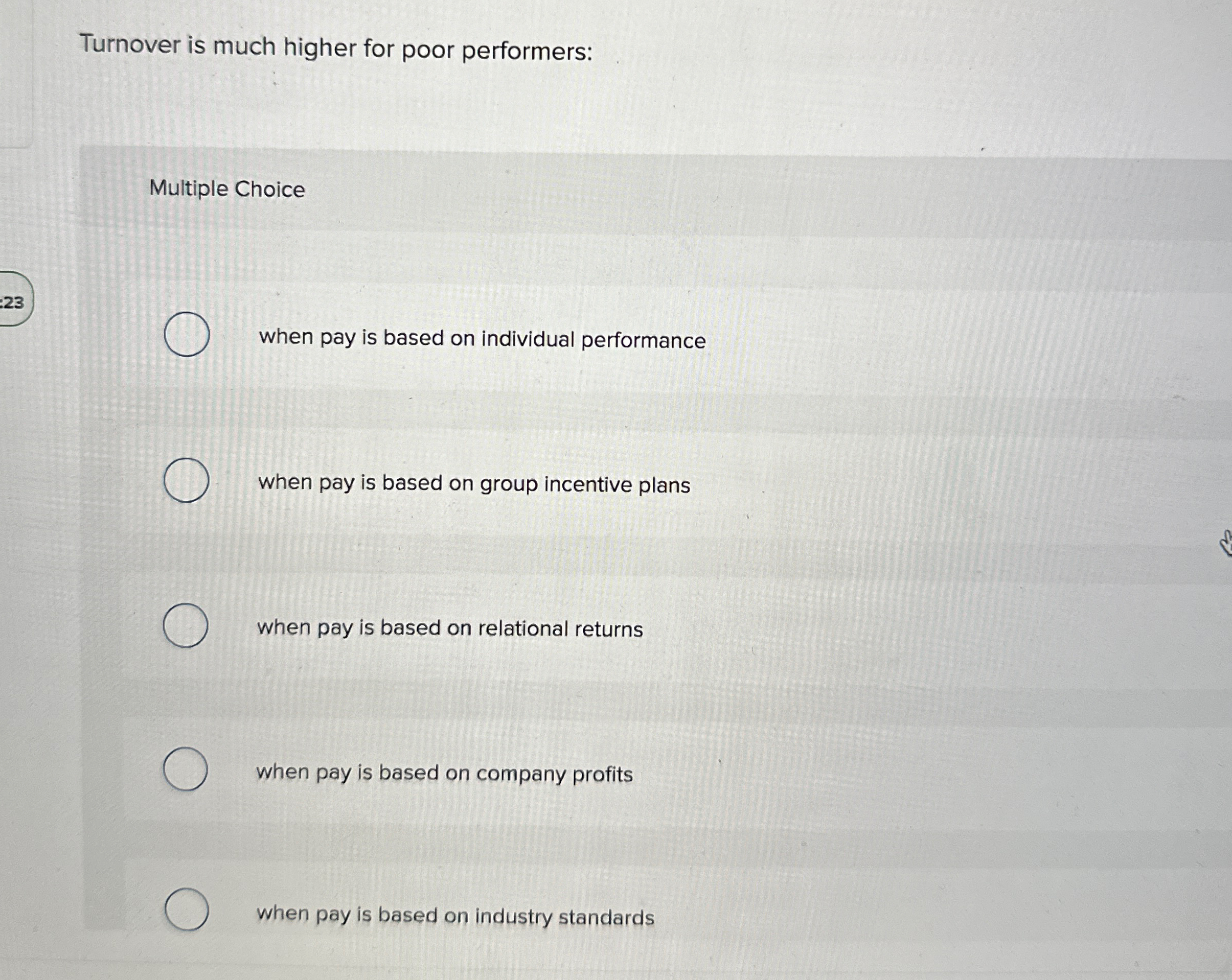  Turnover is much higher for poor performers: Multiple Choice 23 when