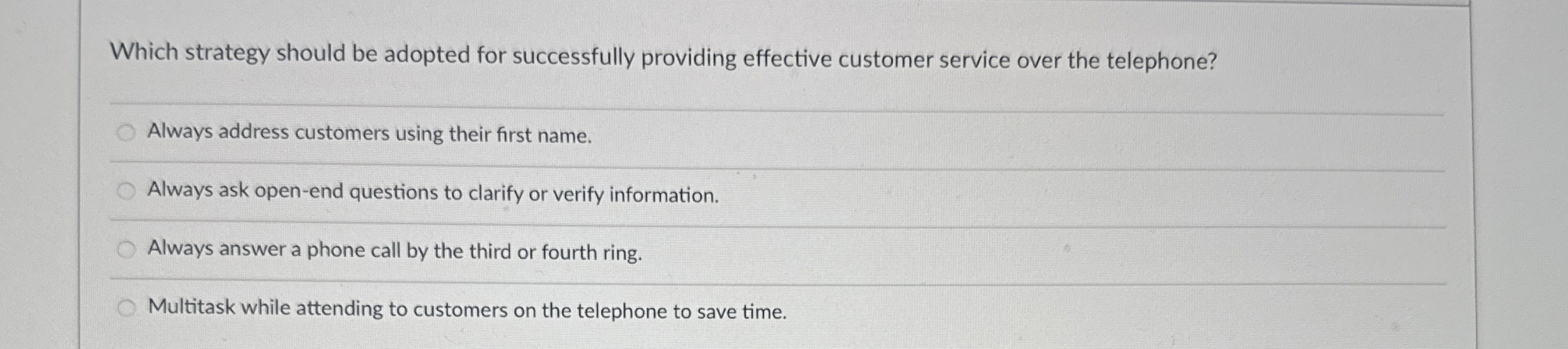  Which strategy should be adopted for successfully providing effective customer service