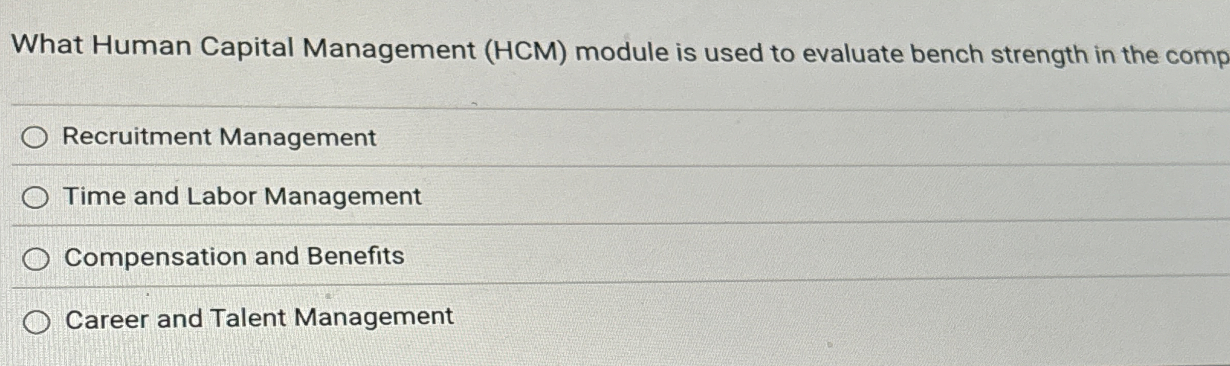  What Human Capital Management (HCM) module is used to evaluate bench