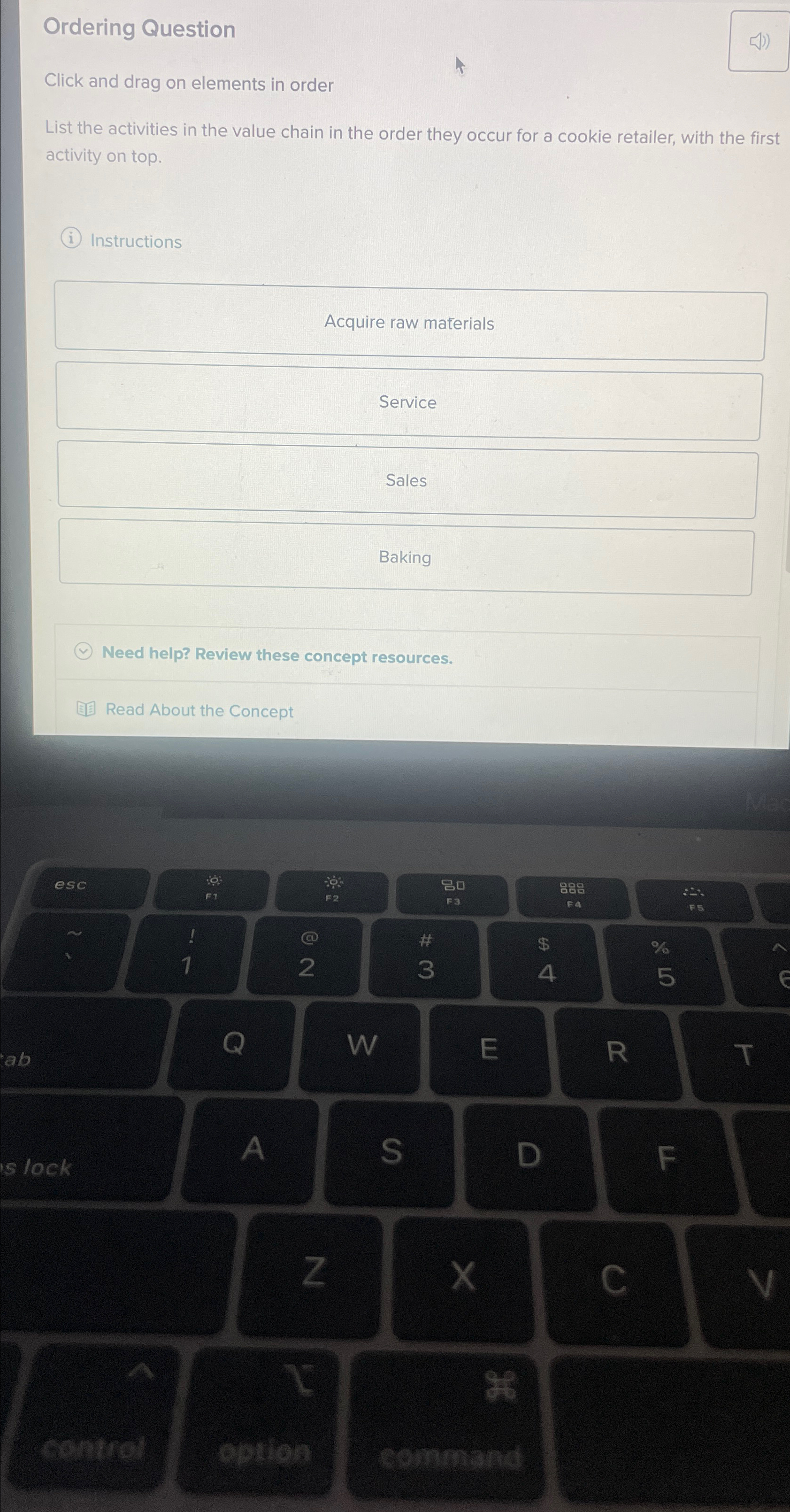  Ordering Question Click and drag on elements in order List the