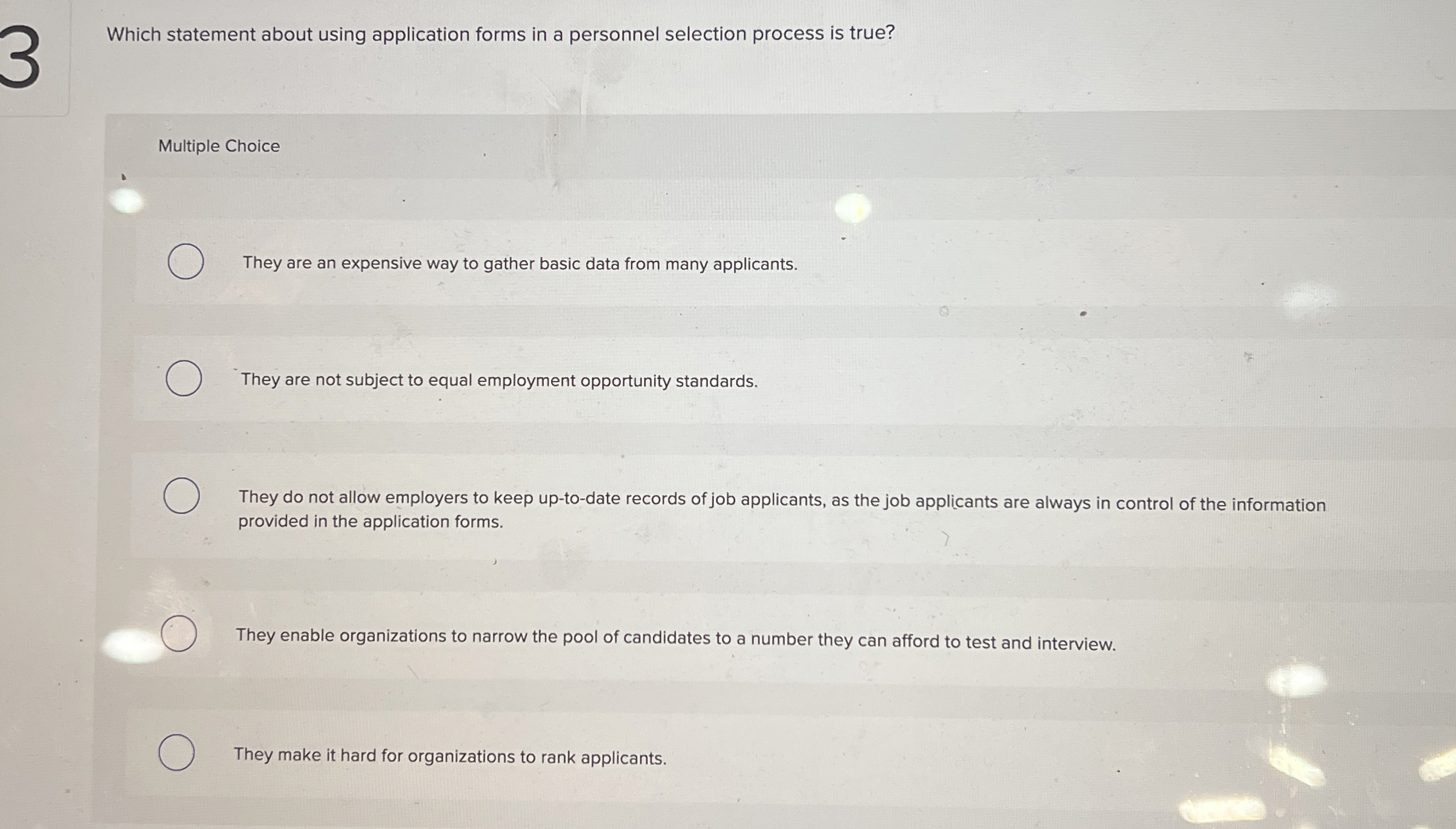  Which statement about using application forms in a personnel selection process