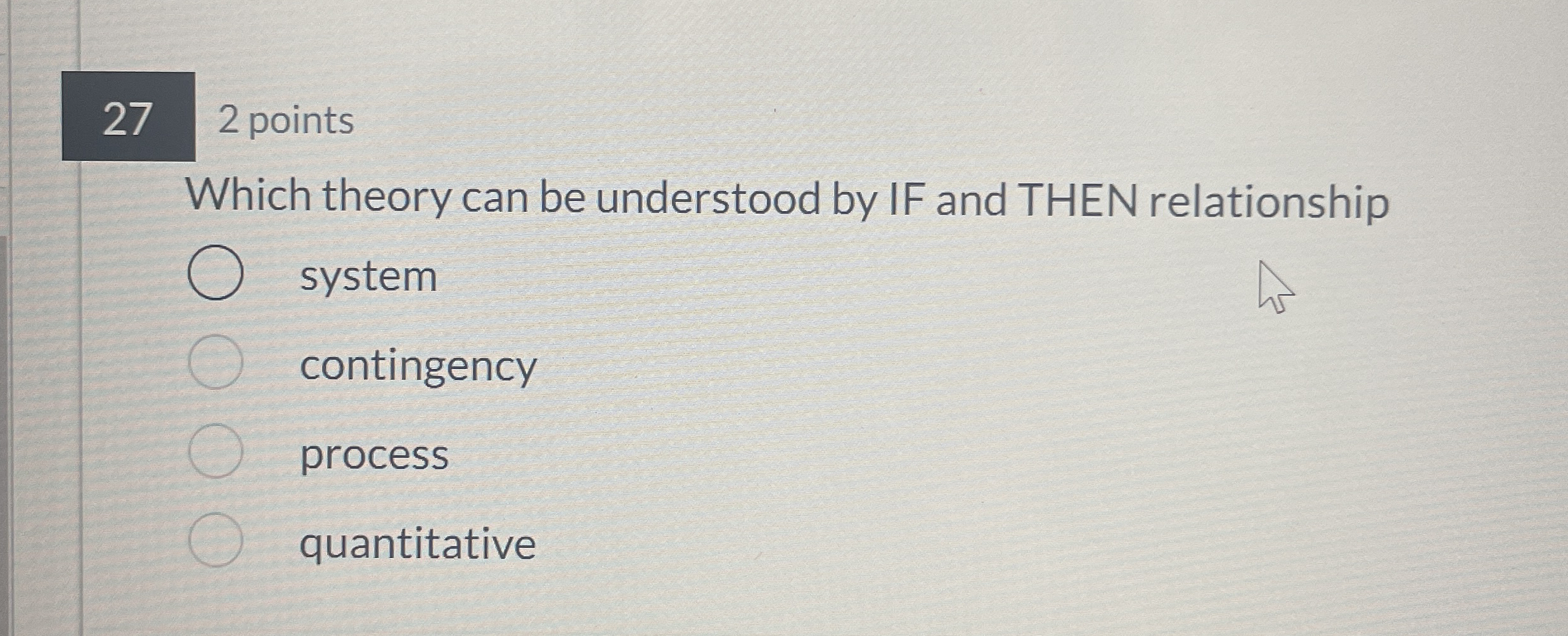  27 2 points Which theory can be understood by IF and