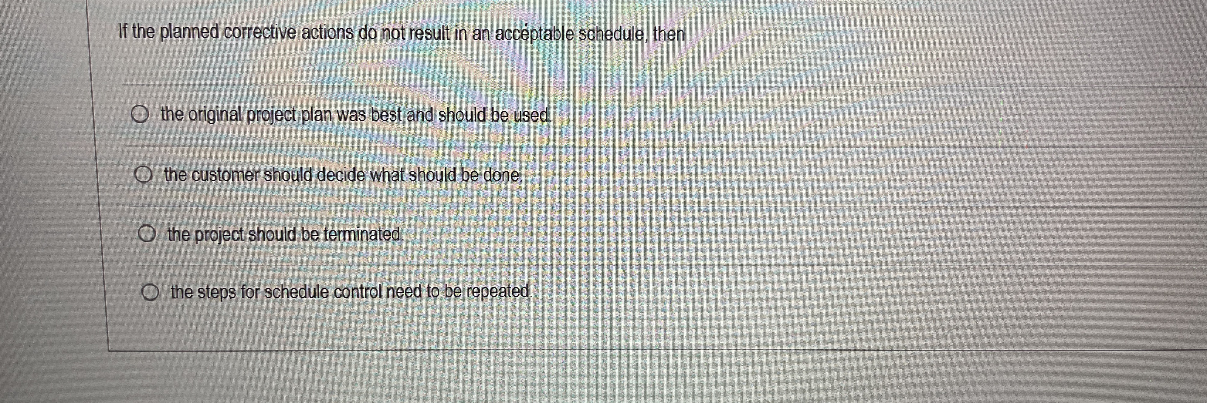  If the planned corrective actions do not result in an acceptable