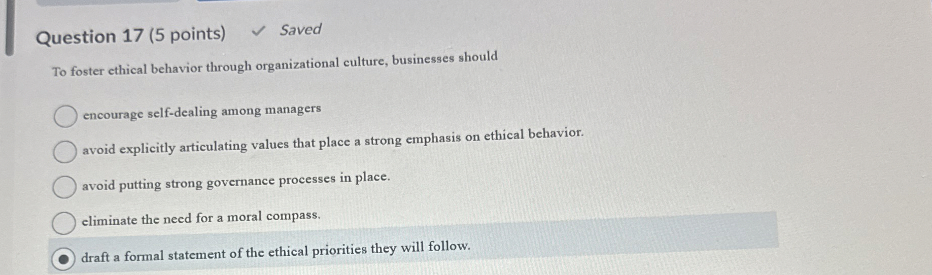  Question 17(5 points) Saved To foster ethical behavior through organizational culture,