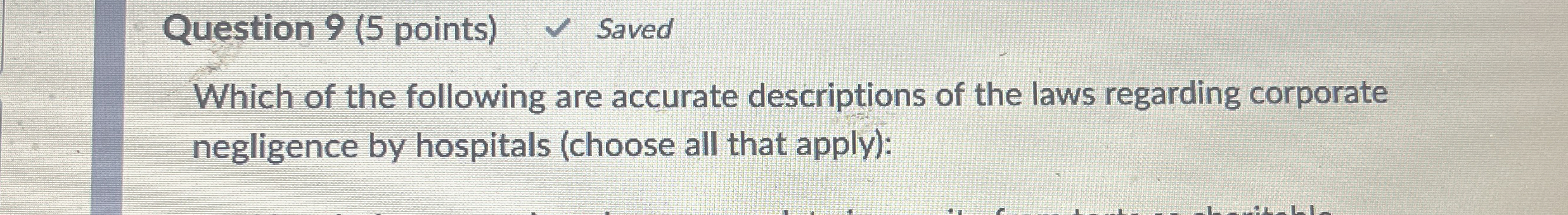  Question 9(5 points) Saved Which of the following are accurate descriptions