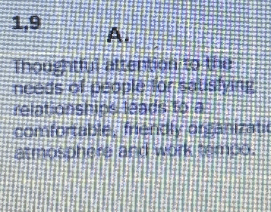  1,9 A. Thoughtful attention to the needs of people for satsfying