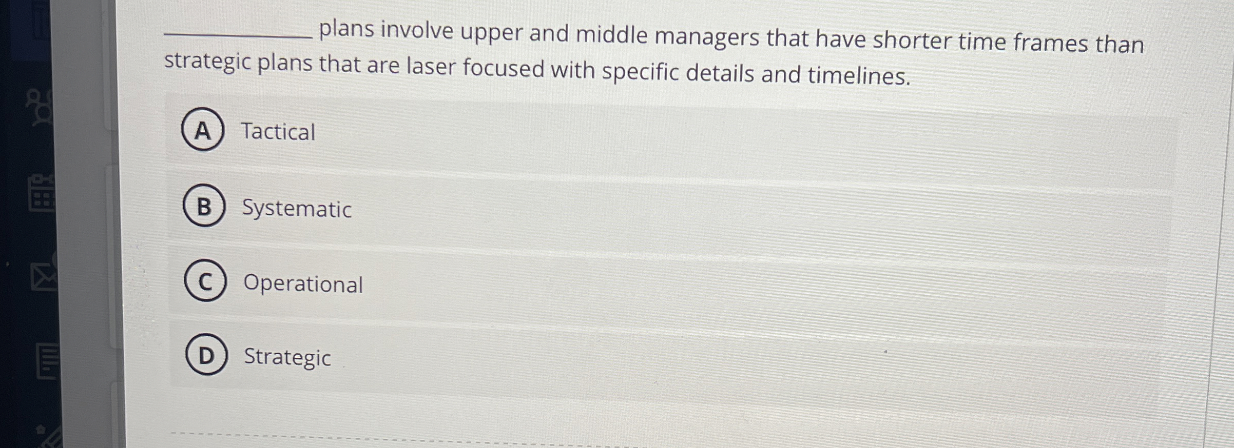  plans involve upper and middle managers that have shorter time frames