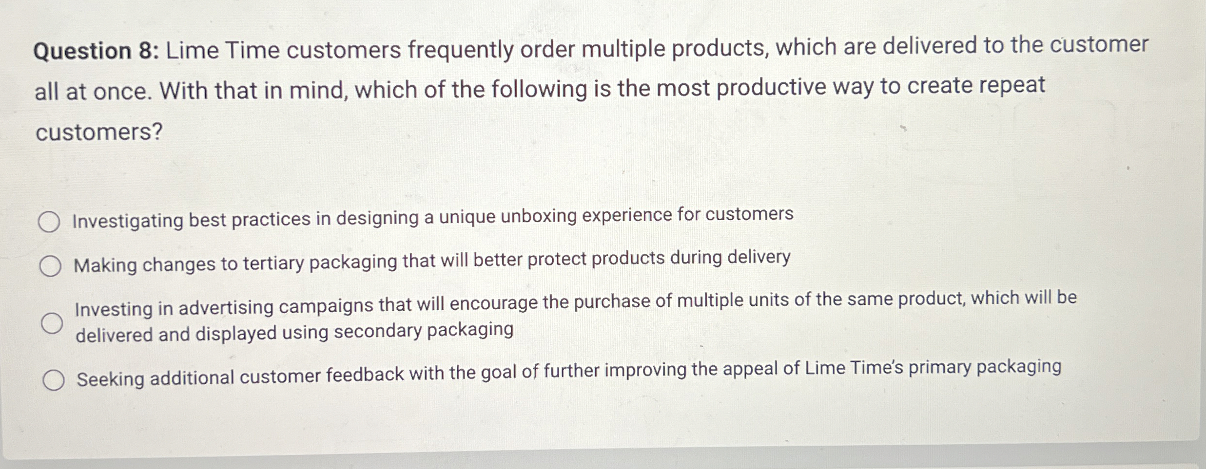  Question 8: Lime Time customers frequently order multiple products, which are