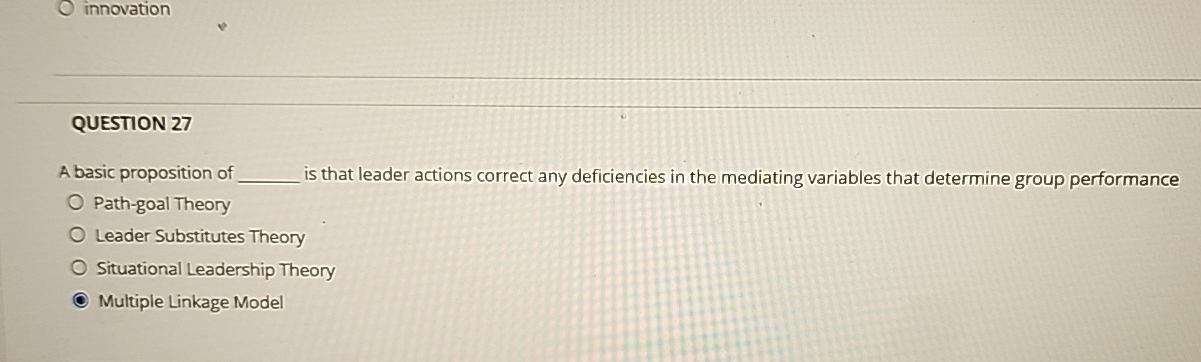  QUESTION 27 A basic proposition of is that leader actions correct