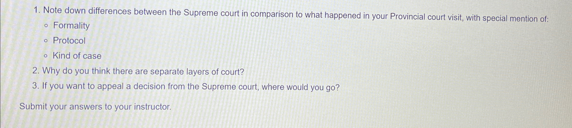  Note down differences between the Supreme court in comparison to what