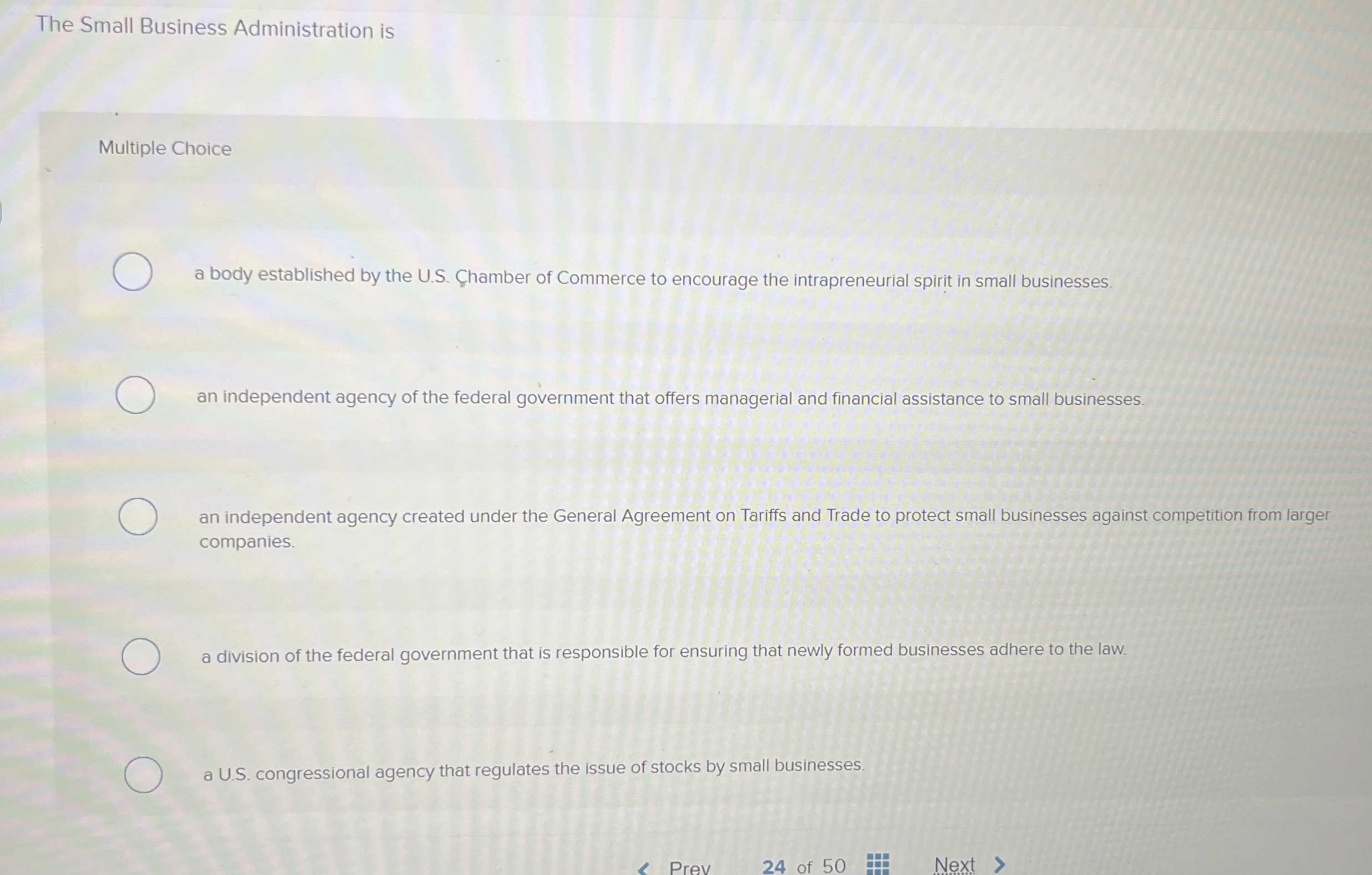  The Small Business Administration is Multiple Choice a body established by