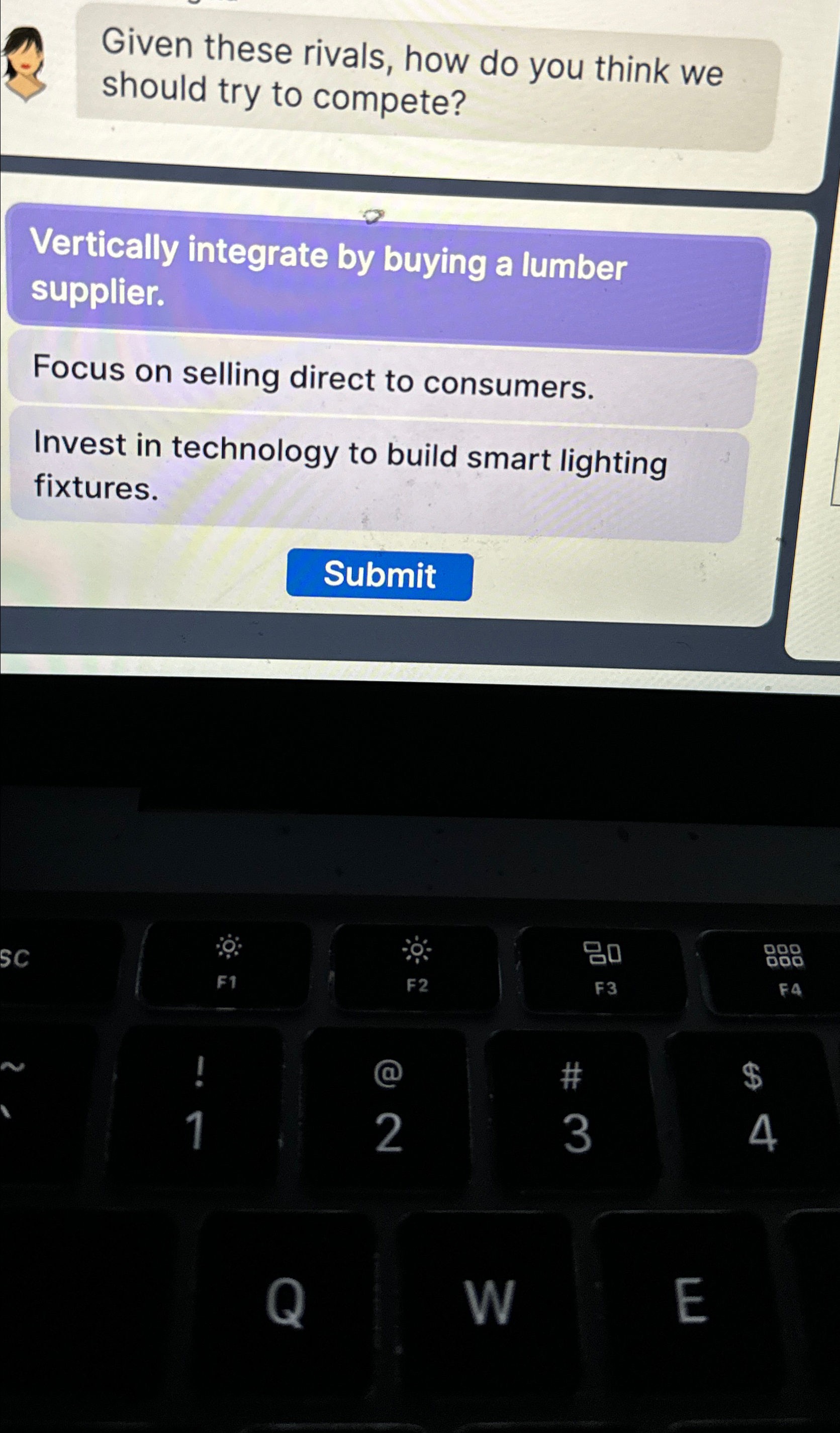  Given these rivals, how do you think we should try to