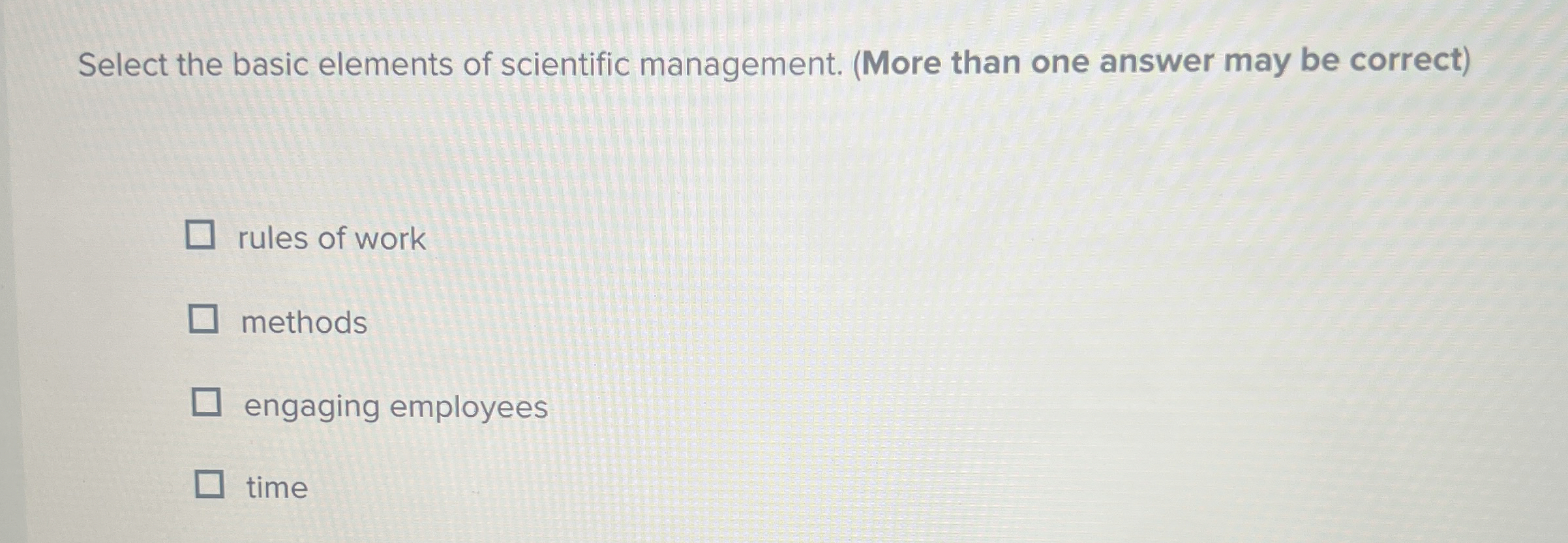  Select the basic elements of scientific management. (More than one answer