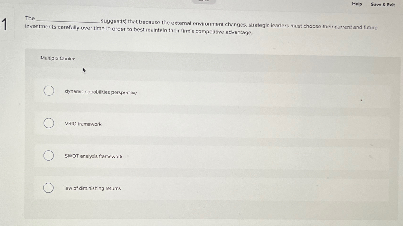  Help Save & Exit The suggest(s) that because the external environment