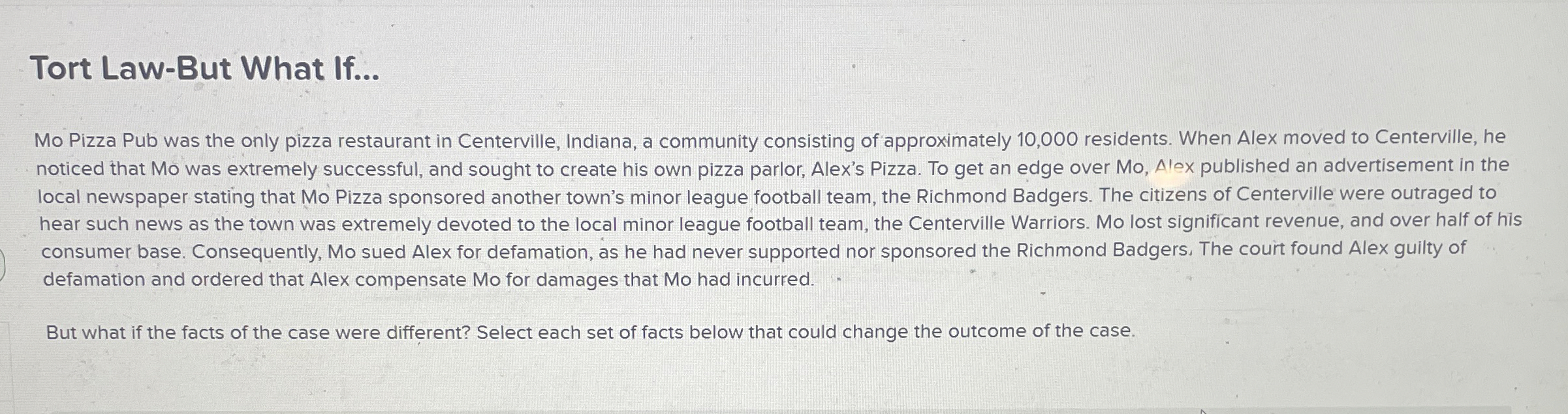  Tort Law-But What If... Mo Pizza Pub was the only pizza