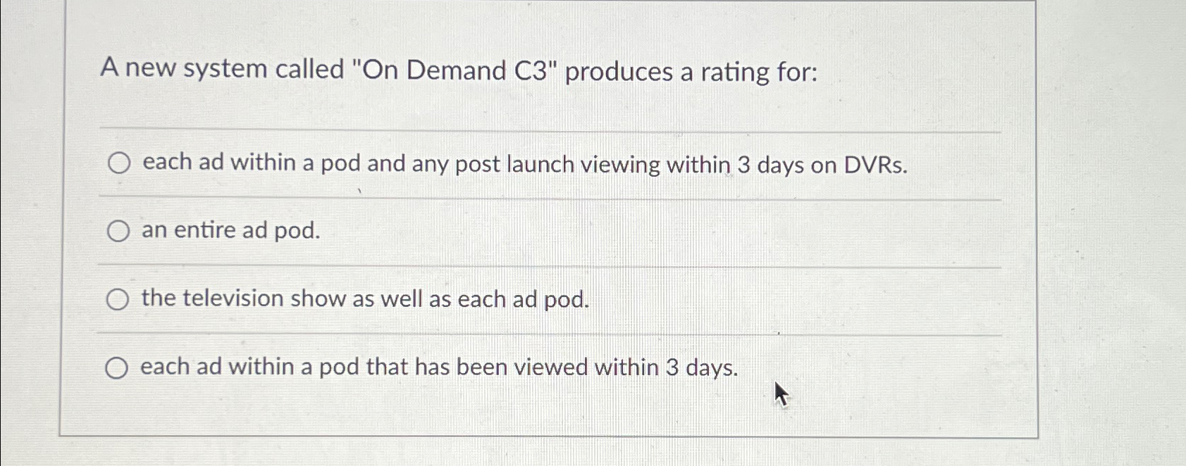  A new system called "On Demand C3" produces a rating for: