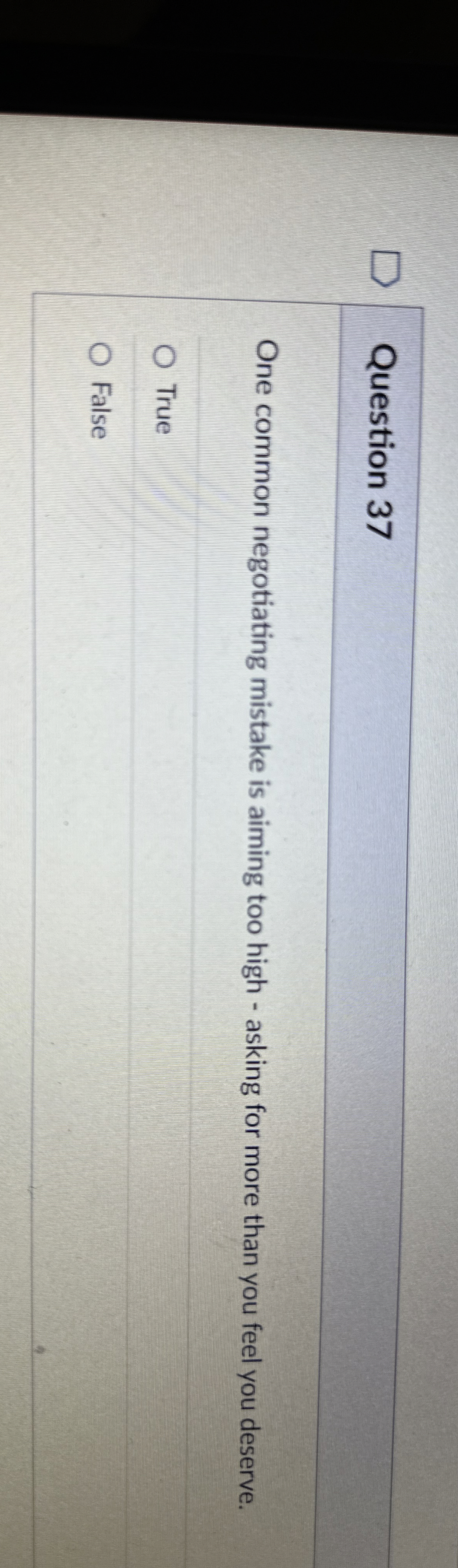  Question 37 One common negotiating mistake is aiming too high -
