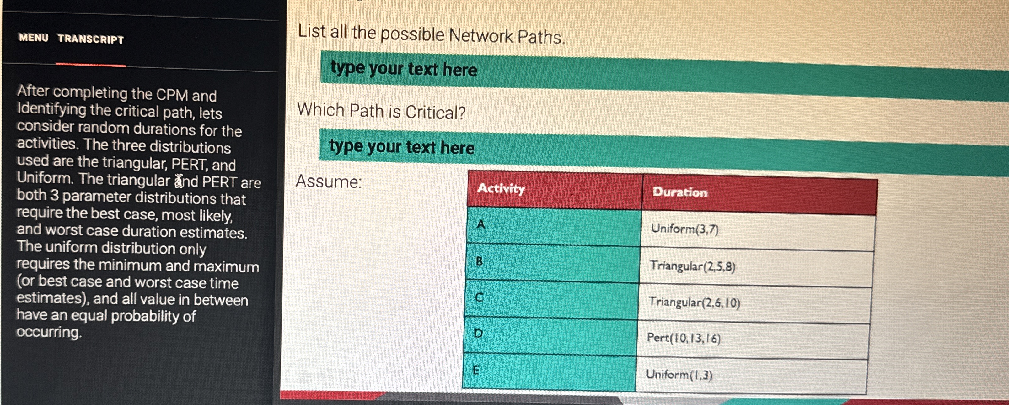  MENU TRANSCRIPT After completing the CPM and Identifying the critical path,