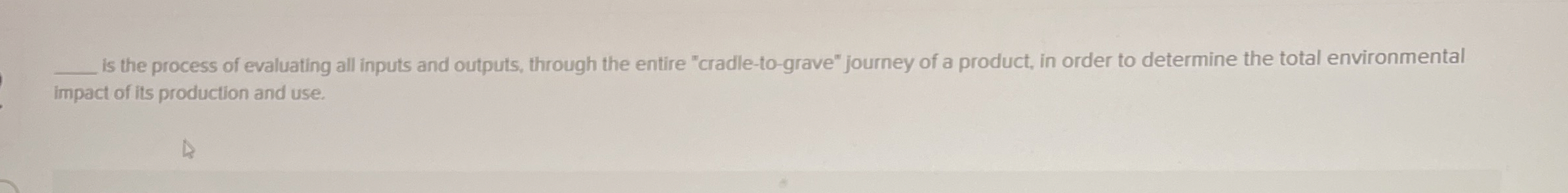  is the process of evaluating all inputs and outputs, through the