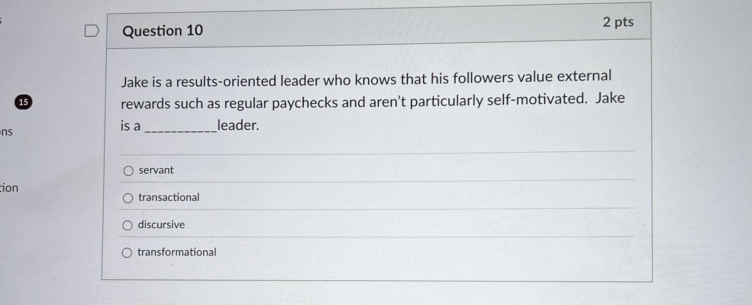  Question 10 Jake is a results-oriented leader who knows that his