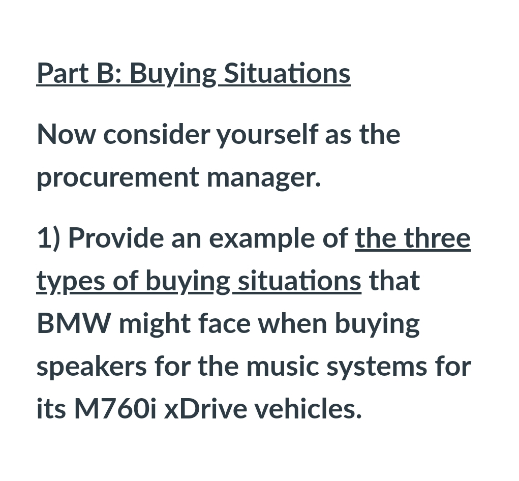  Part B: Buying Situations Now consider yourself as the procurement manager.