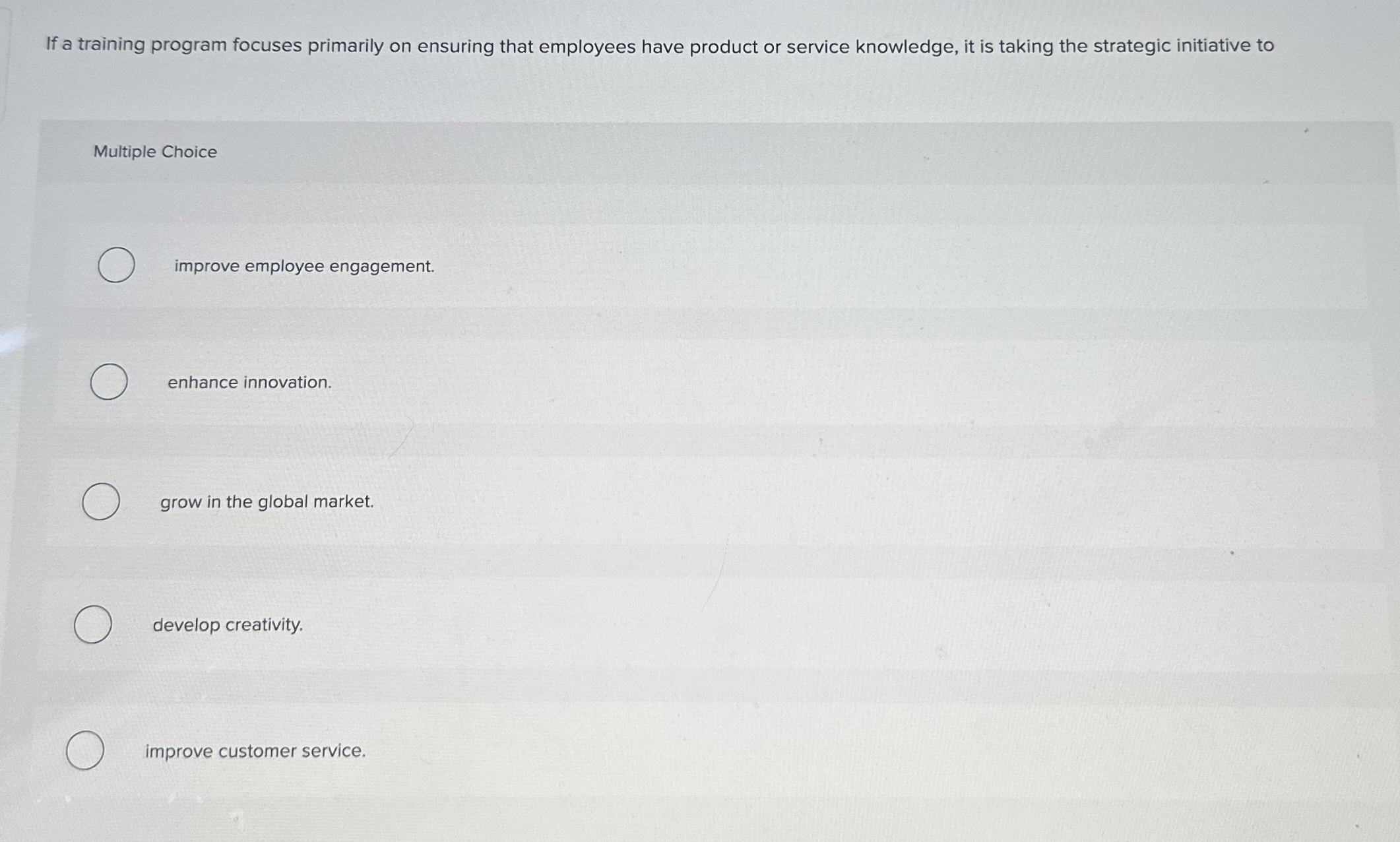  If a training program focuses primarily on ensuring that employees have