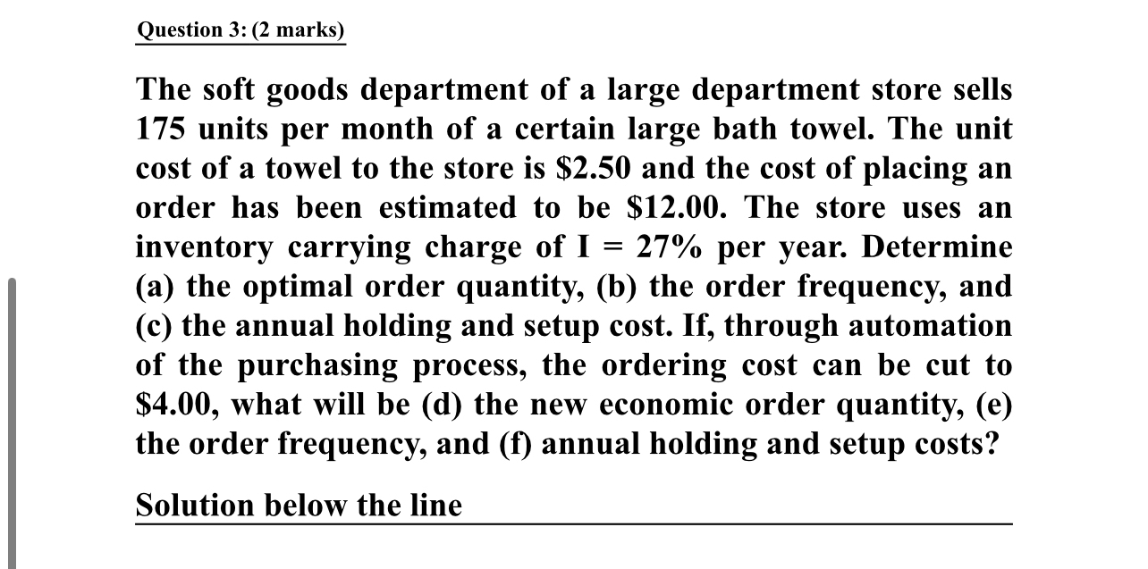  Question 3: (2 marks) The soft goods department of a large