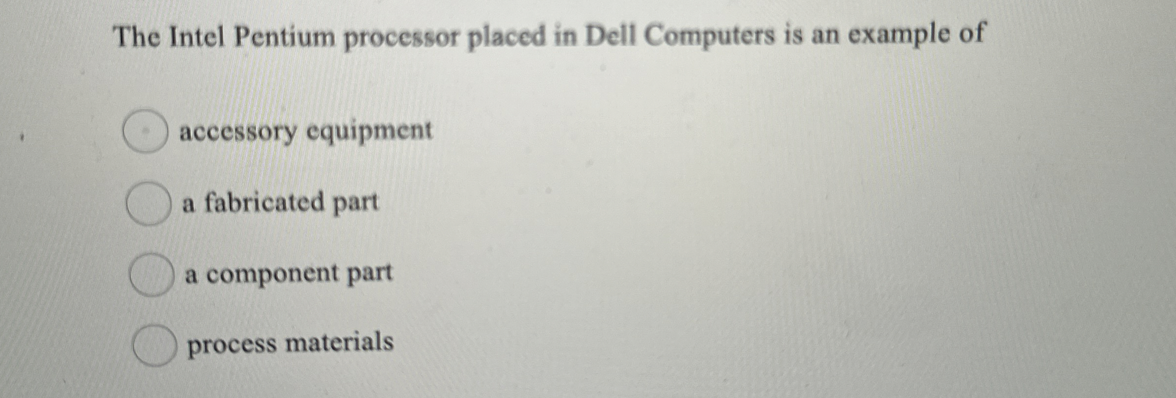  The Intel Pentium processor placed in Dell Computers is an example