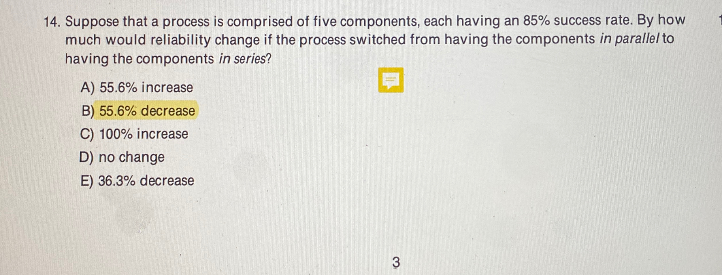  Suppose that a process is comprised of five components, each having