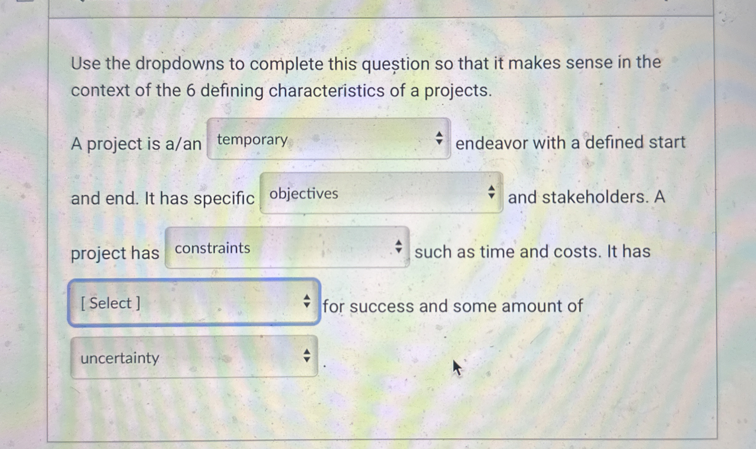  Use the dropdowns to complete this question so that it makes