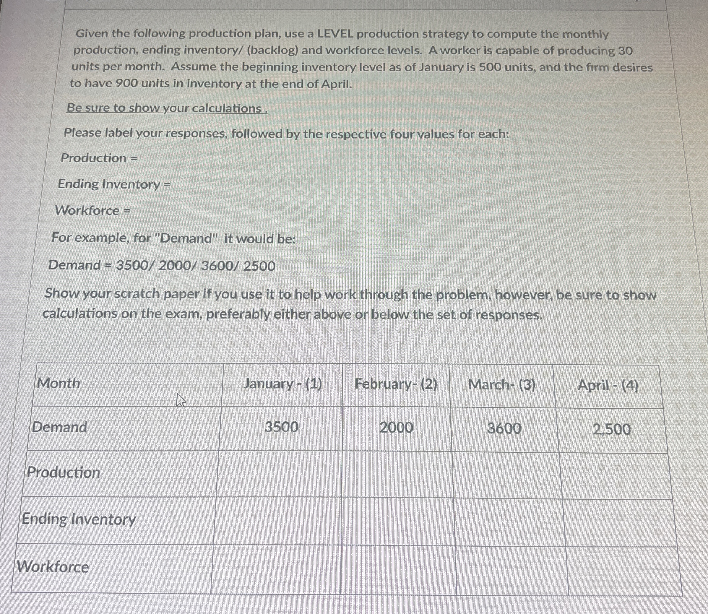  Given the following production plan, use a LEVEL production strategy to