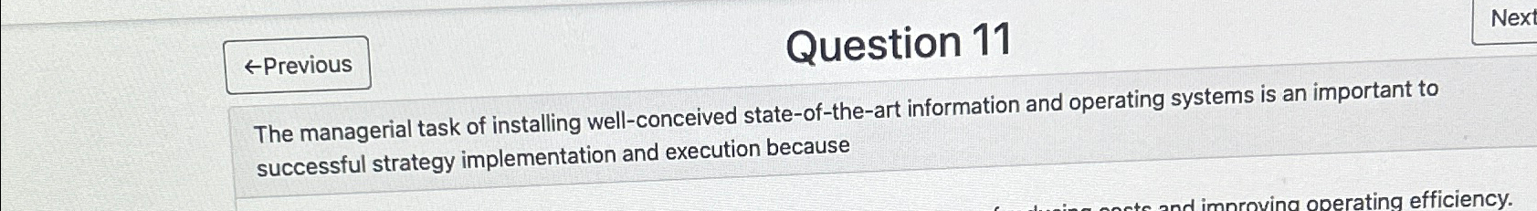  Question 11 The managerial task of installing well-conceived state-of-the-art information and