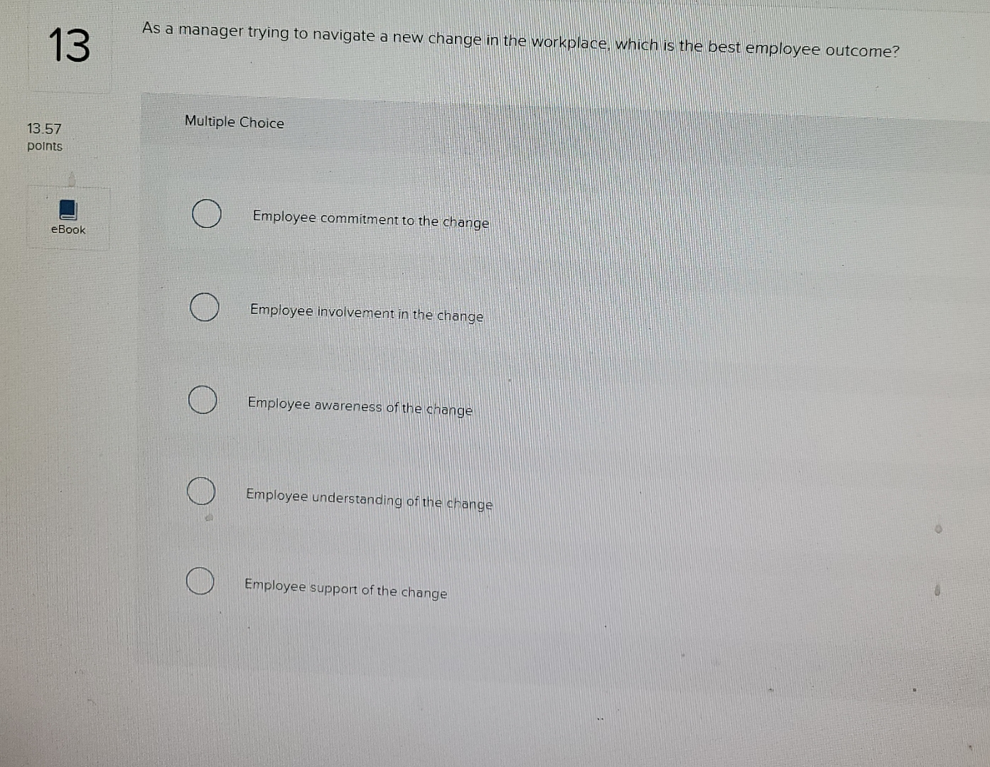  13 As a manager trying to navigate a new change in