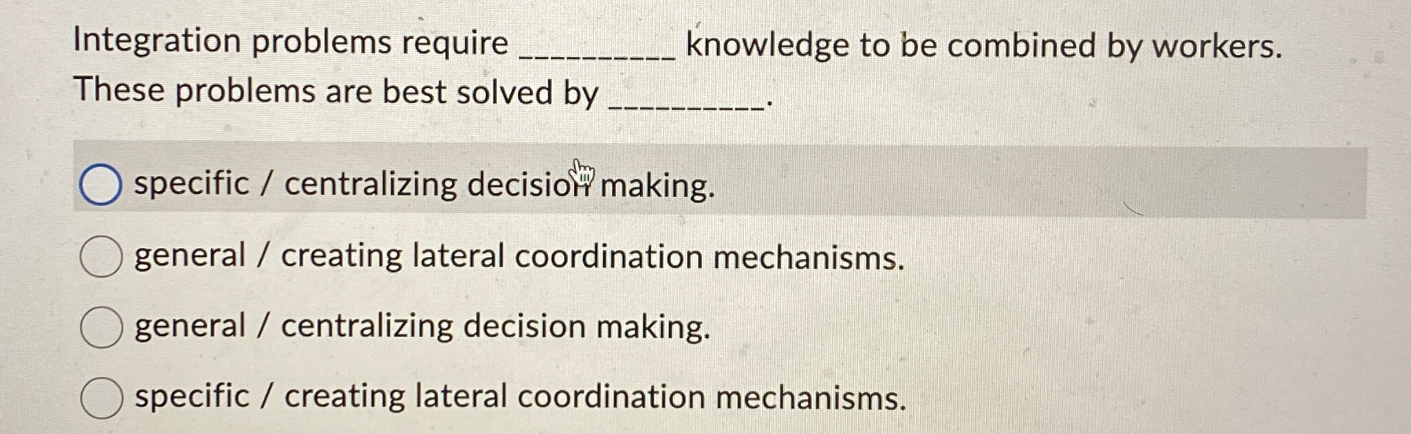  Integration problems require q, knowledge to be combined by workers. These