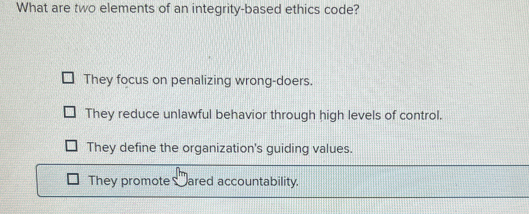  What are two elements of an integrity-based ethics code? They focus