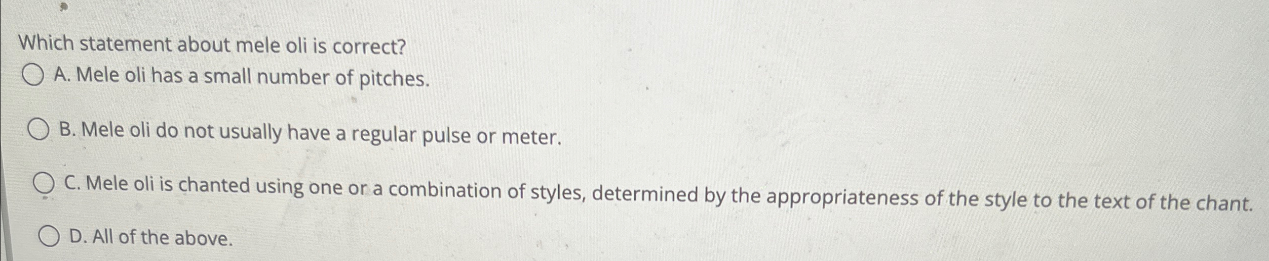 Which statement about mele oli is correct? A. Mele oli has