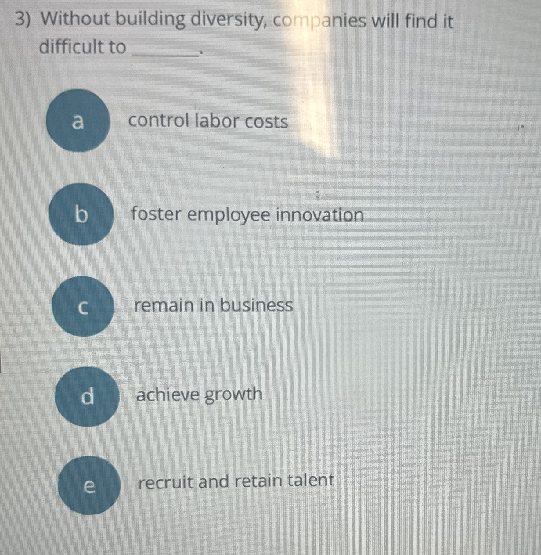  Without building diversity, companies will find it difficult to control labor