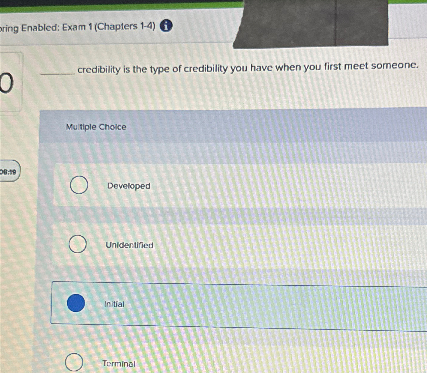  pring Enabled: Exam 1(Chapters 1-4) i q, credibility is the type